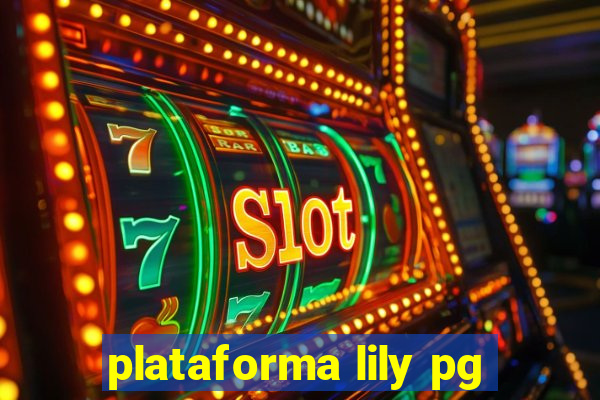 plataforma lily pg